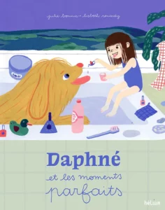 Livre jeunesse à lire en famille avec des enfants : daphné et les moments parfaits