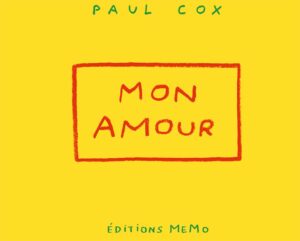 Livre à lire en famille avec des enfants : mon amour de paul cox, littérature jeunesse